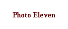 Photo Eleven